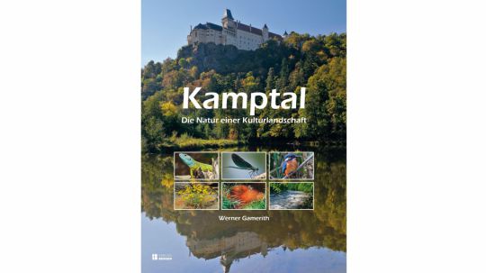 Das Buch zeigt die Natur der Kulturlandschaft Kamptal.