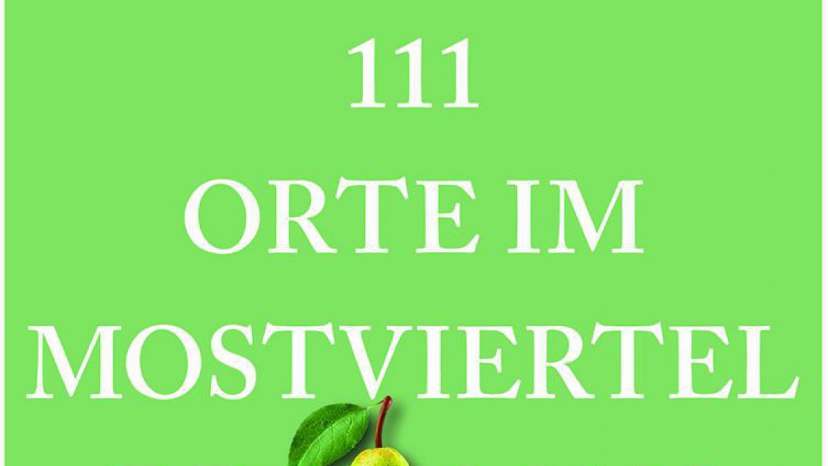 Cover 111 Orte im Mostviertel